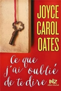 joyce-carol-oates-ce-que-jai-oublie-de-te-dire