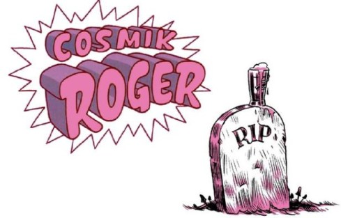 648x415_cosmik-roger-rest-in-peace