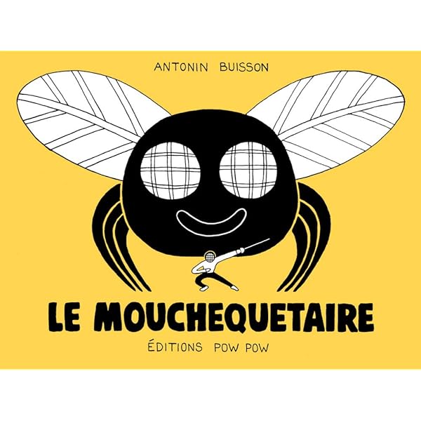 Le Mouchequetaire – Antonin&nbsp;Buisson
