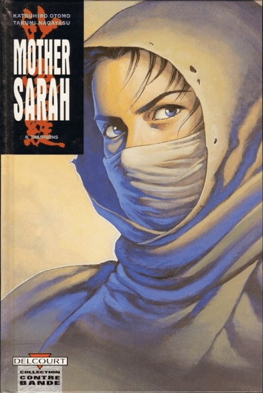 Mother Sarah – Tome 8 – Trahisons – Katsuhiro Otomo et Takumi&nbsp;Nagayasu