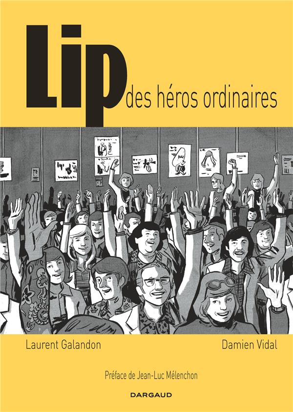 Lip des héros ordinaires – Laurent Galandon et Damien&nbsp;Vidal